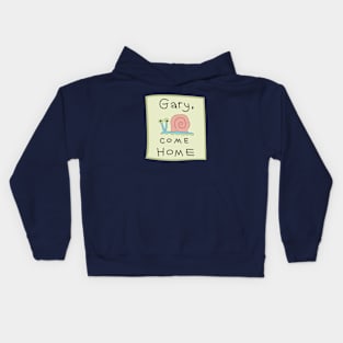 Gary Come Home Kids Hoodie